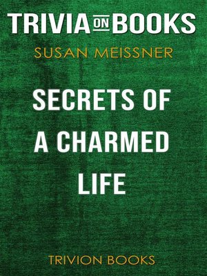 cover image of Secrets of a Charmed Life by Susan Meissner (Trivia-On-Books)
